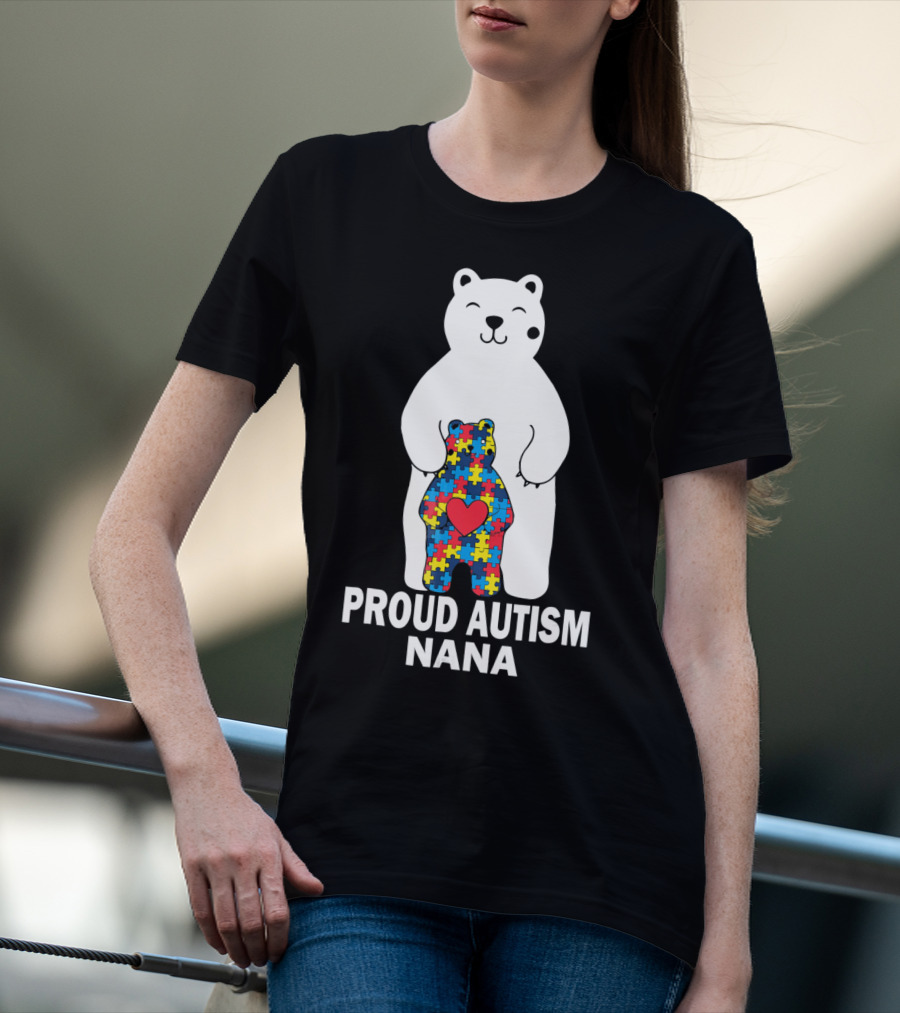 Proud Autism Nana Bear With Colorful Puzzle Pieces And Heart T-Shirt