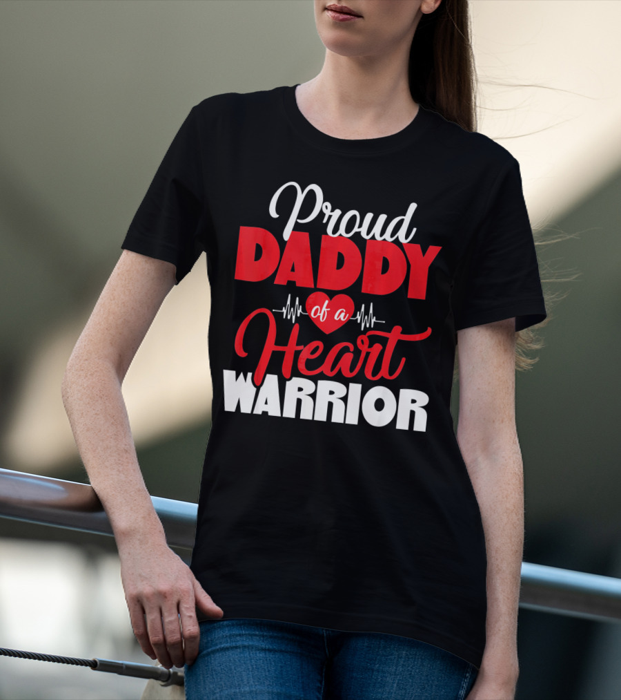 Proud Daddy Of A Heart Warrior CHD Aware T-Shirt