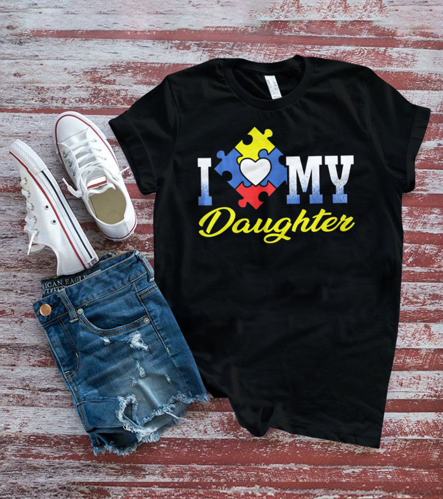 I Love My Daughter Autism Awareness Puzzle Heart T-Shirt