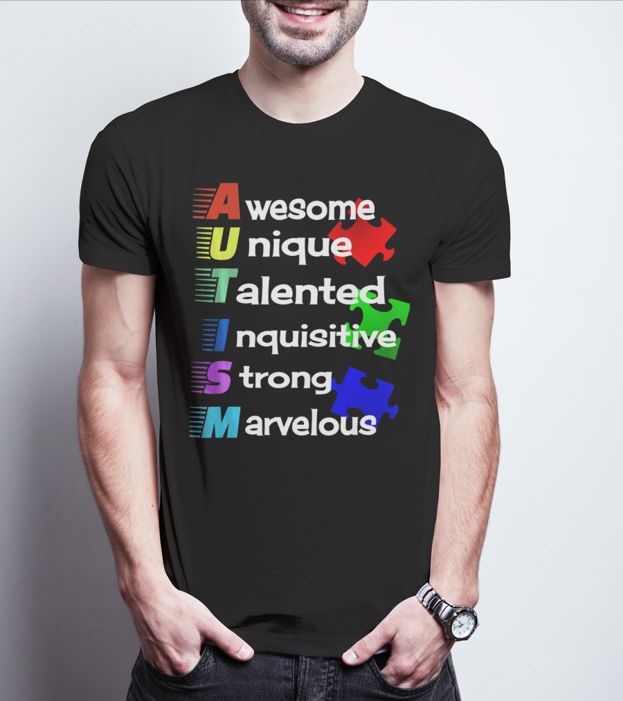 Autism Awesome Unique Talented Inquisitive Strong Marvelous Awareness Month T-Shirt