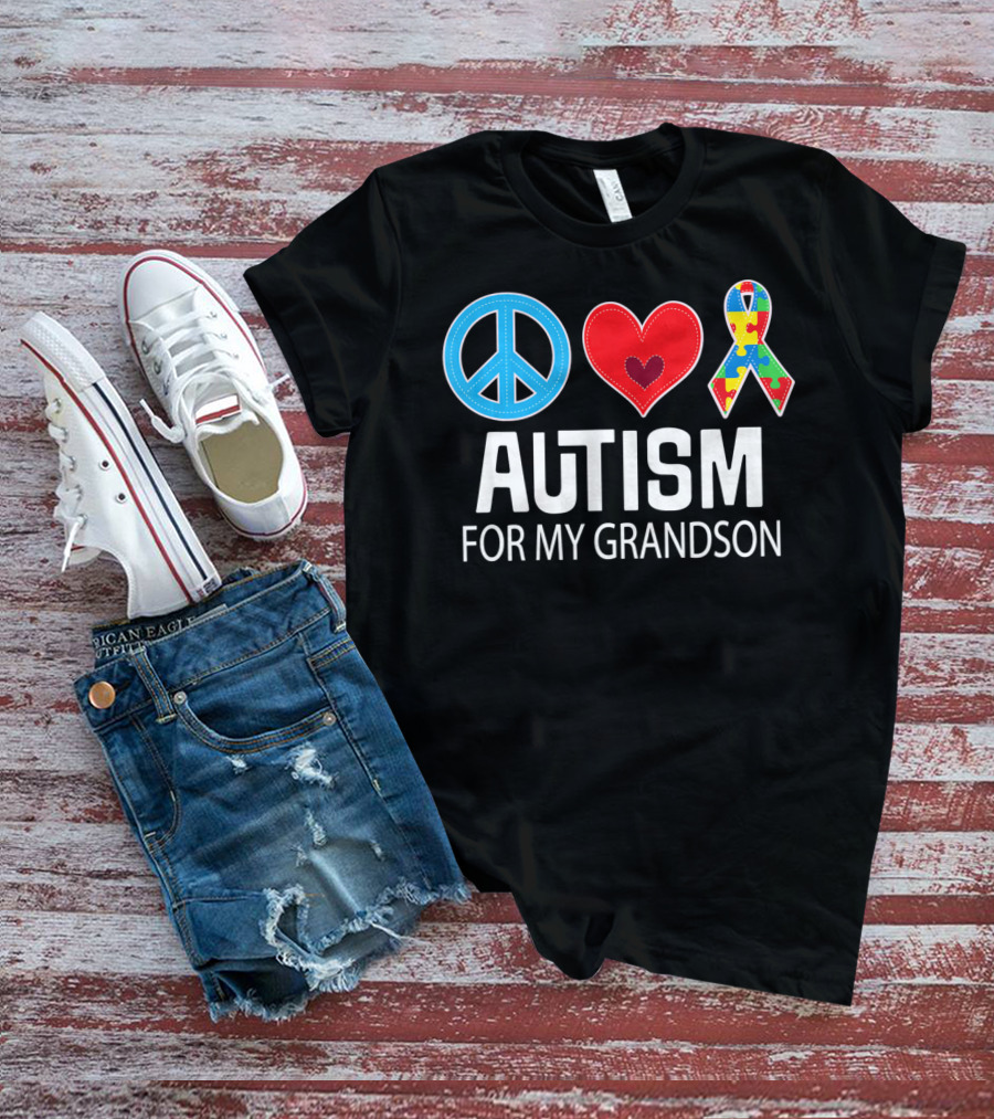 Peace Love Autism For My Grandson T-Shirt