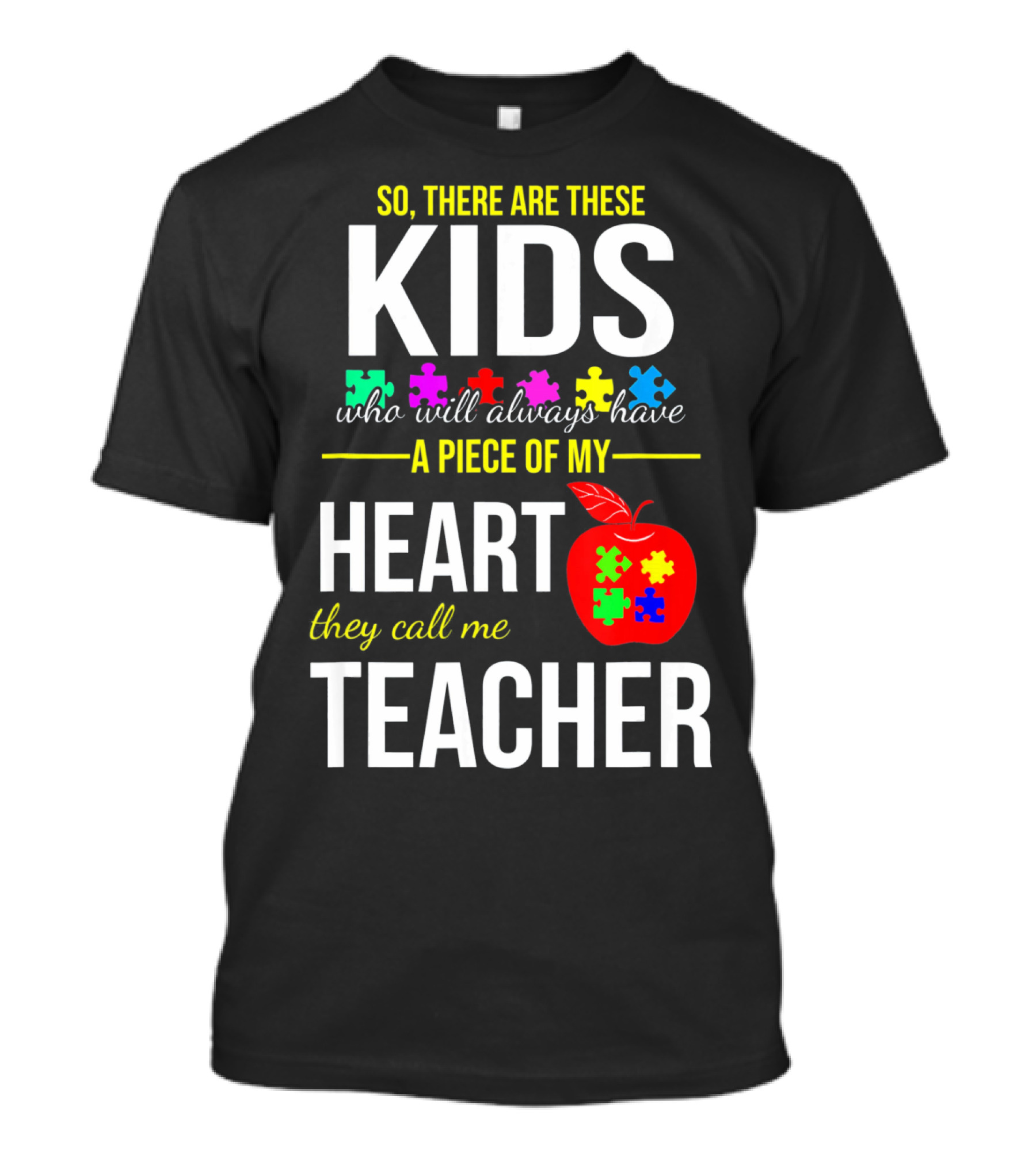 Kids Who Will Always Have A Piece Of My Heart They Call Me Teacher Autism Awareness Puzzle Pie T-Shirt