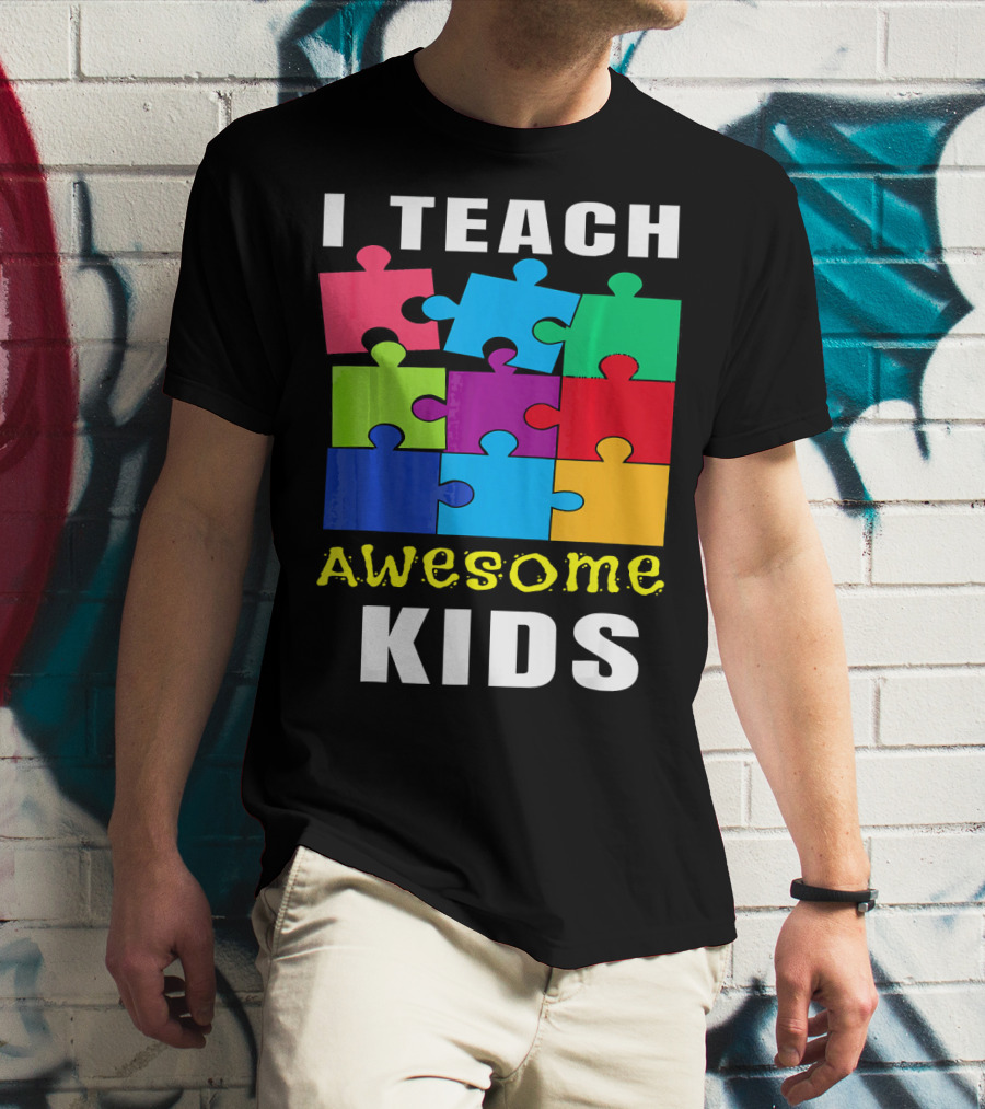 I Teach Awesome Kids Autism Awareness Puzzle Teacher T-Shirt