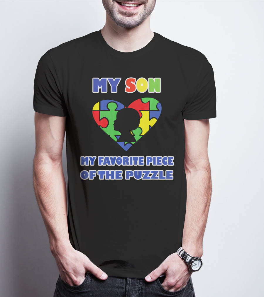 My Son My Favorite Piece Of The Puzzle Autism Awareness T-Shirt