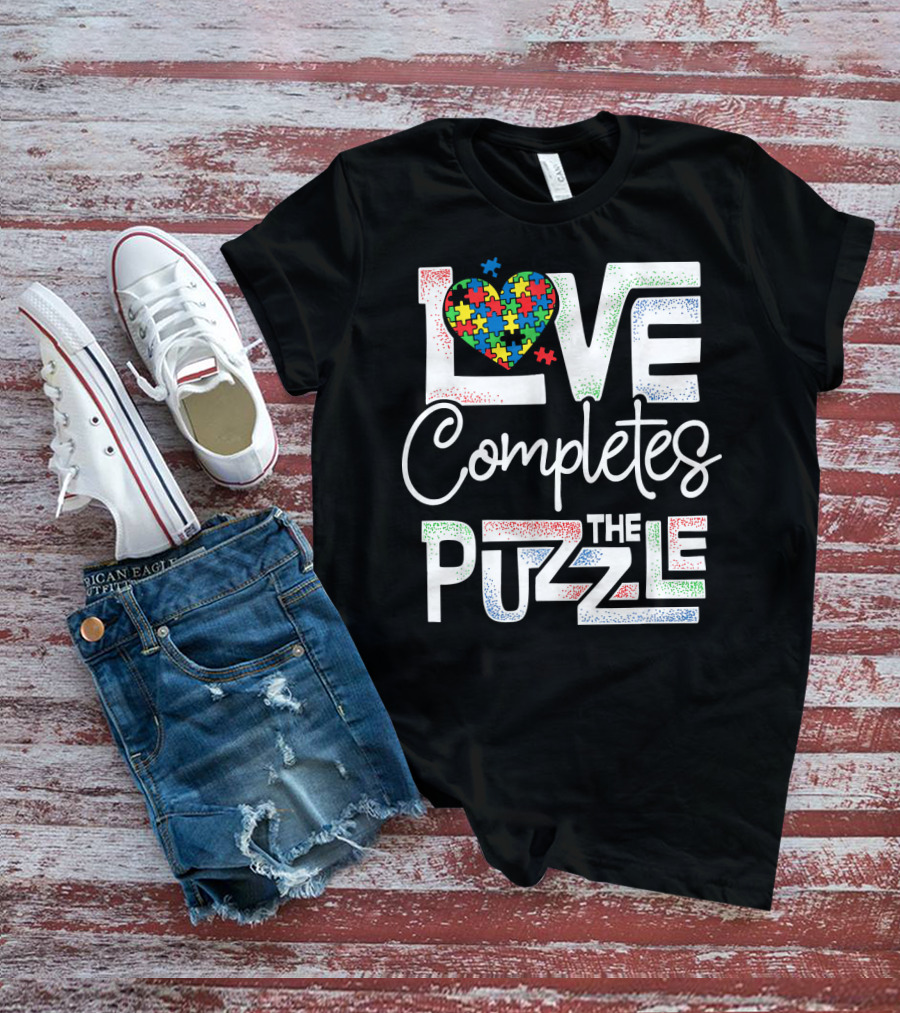 Love Completes The Puzzle Autism Awareness T-Shirt