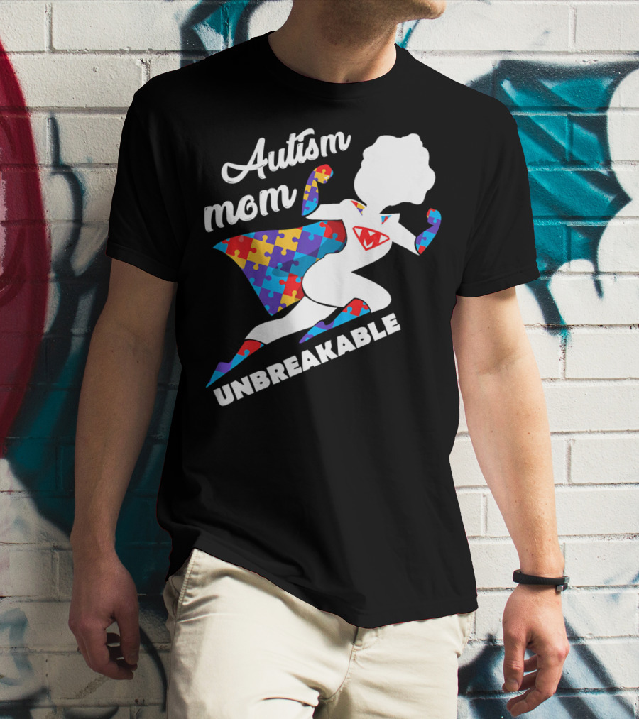 Autism Mom Unbreakable Super Hero Puzzle Piece T-Shirt