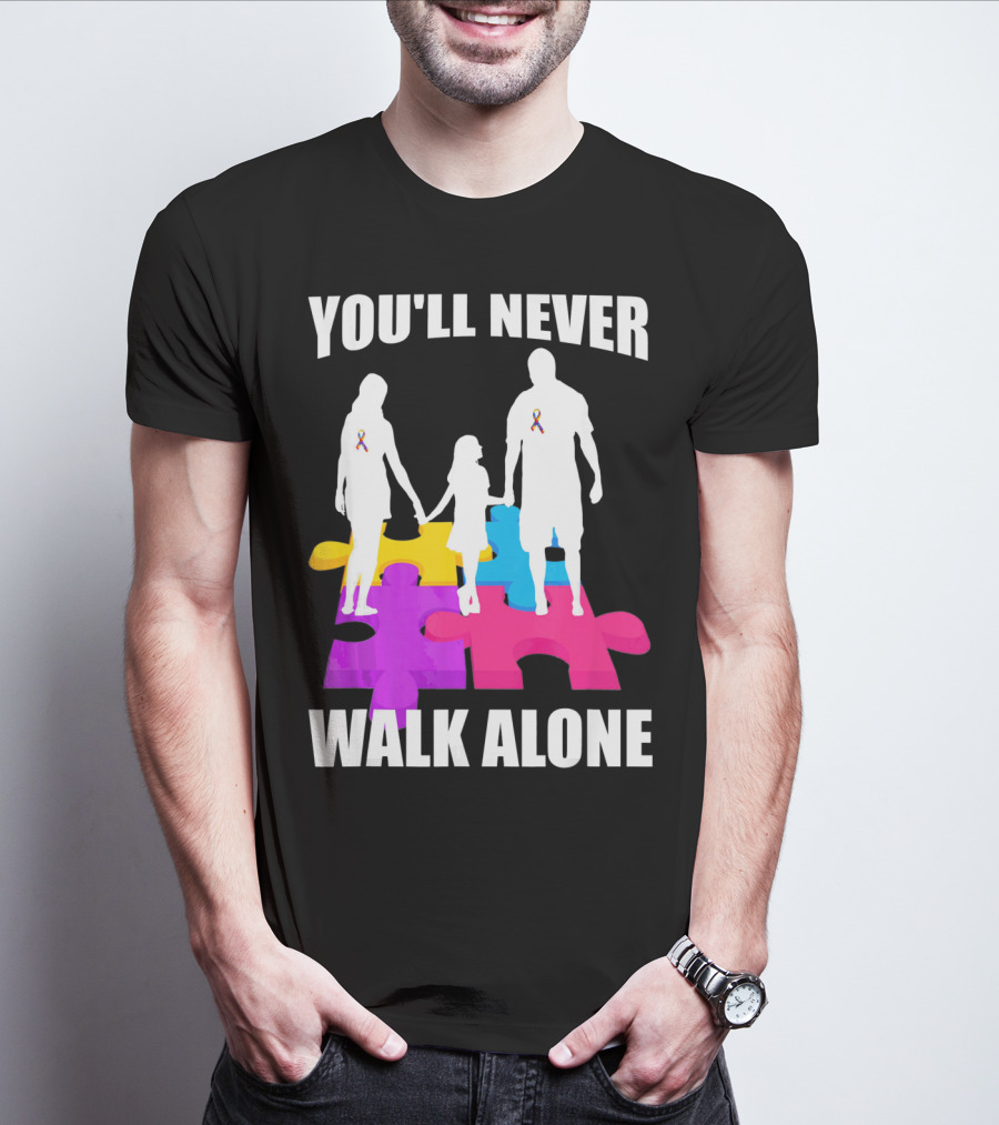 You'll Never Walk Alone Autism Awareness Puzzle Pieces T-Shirt