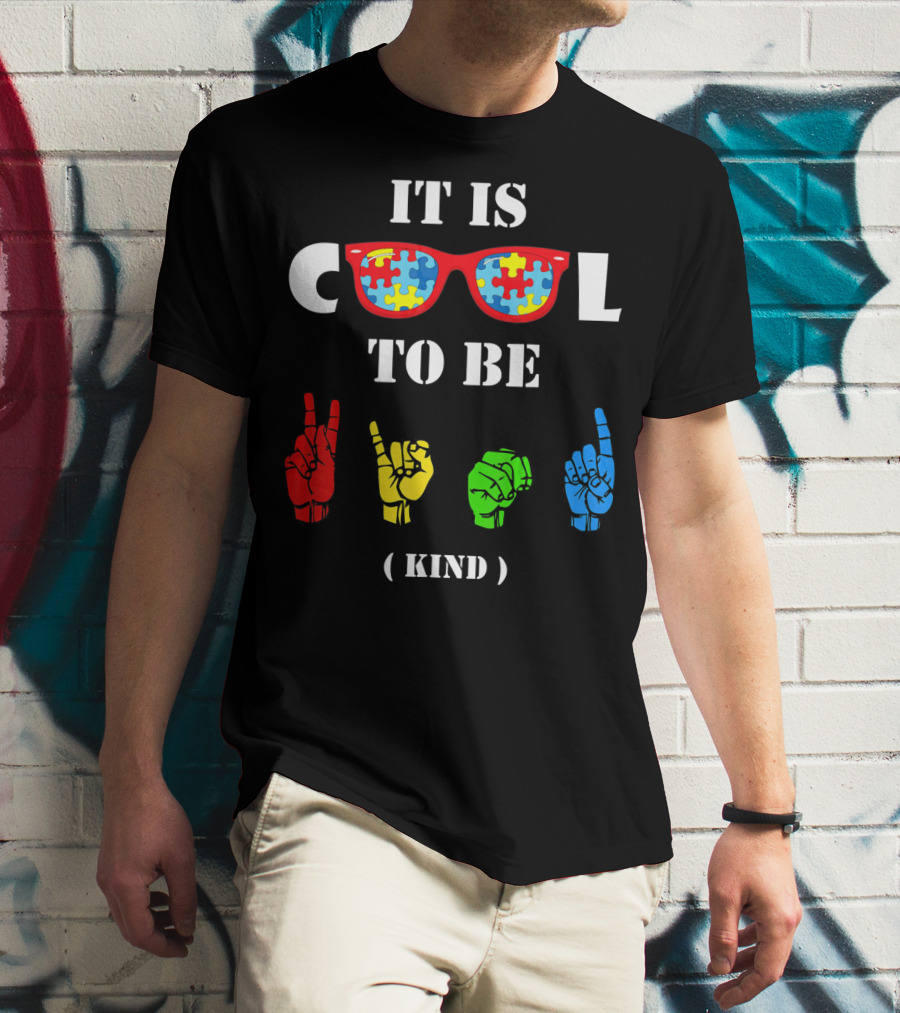 IT IS COOL TO BE KIND Sign Language Autism Awareness Puzzle Glasses T-Shirt