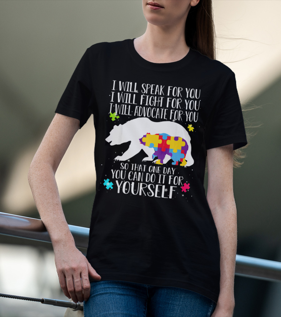 I Will Speak Fight Advocate For You Bear Autism Puzzle Awareness T-Shirt