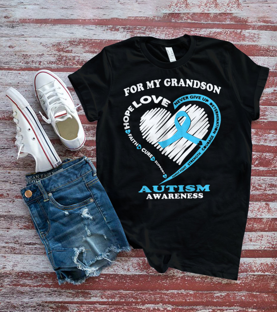 For My Grandson Love Hope Autism Awareness Ribbon Never Give Up Courage Faith Cure T-Shirt