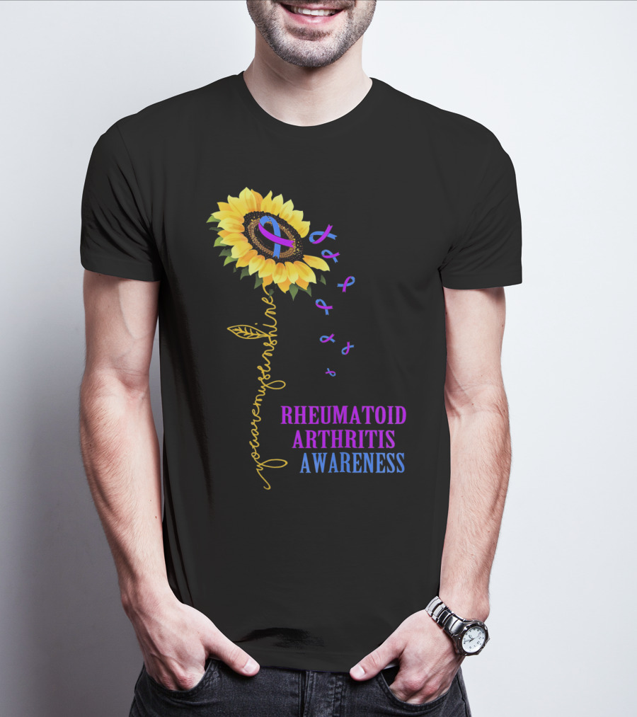 You Are My Sunshine Rheumatoid Arthritis Awareness T-Shirt