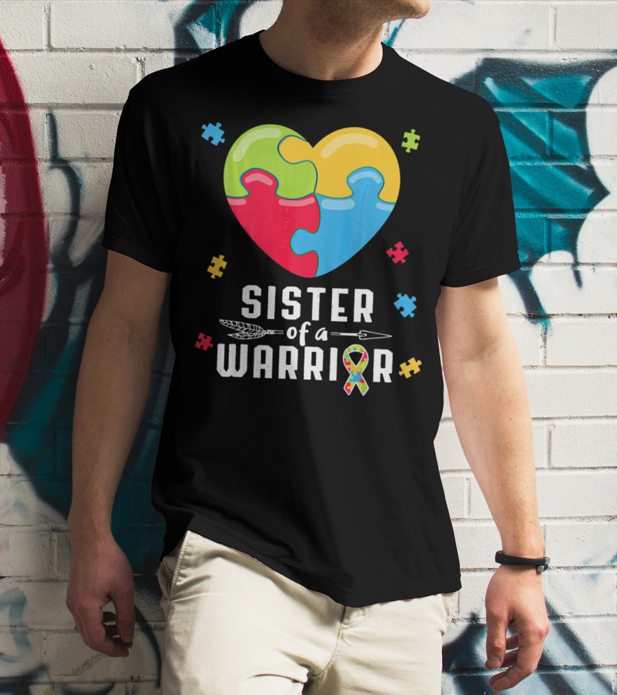 Sister Of A Warrior Autism Awareness Puzzle Heart T-Shirt