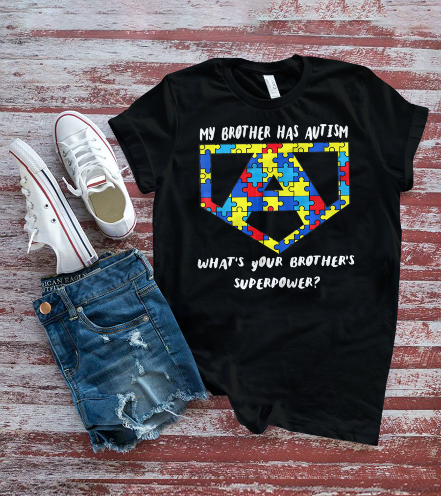My Brother Has Autism What's Your Brother's Superpower Puzzle T-Shirt