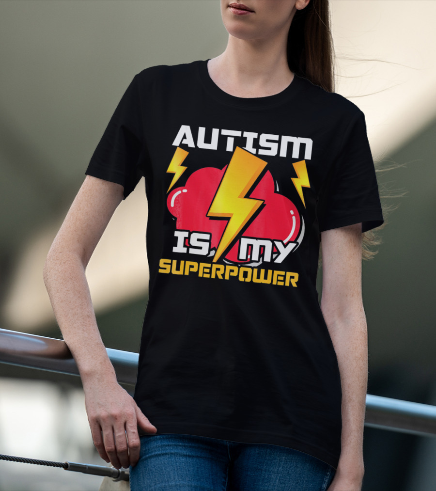 Autism Is My Superpower Autistics T-Shirt