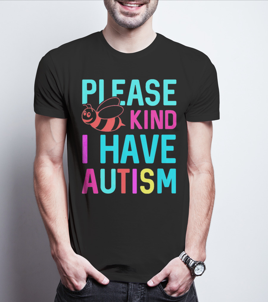 YasDesign Please Bee Kind I Have Autism Awareness T-Shirt