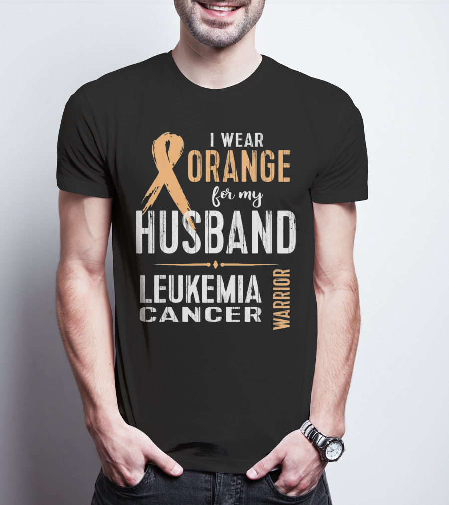 I Wear Orange For My Husband Leukemia Cancer Warrior T-Shirt