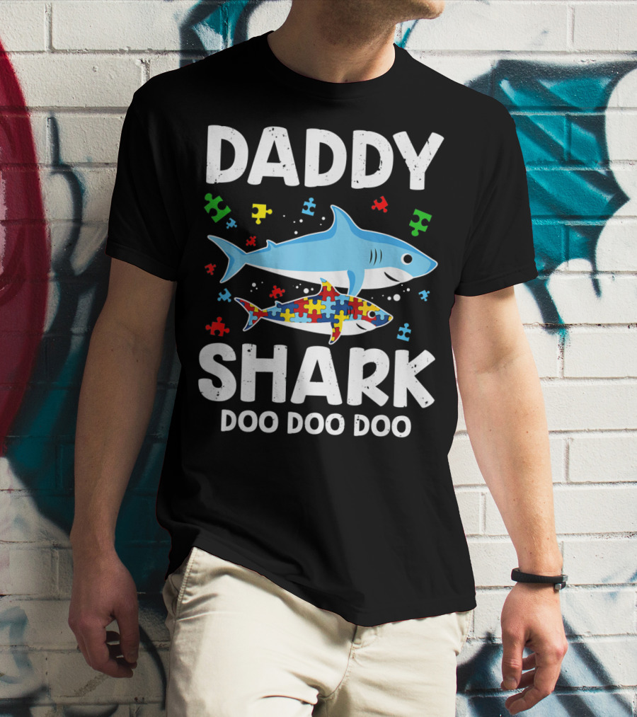 Daddy Shark Doo Doo Doo Autism Awareness Puzzle Piece T-Shirt