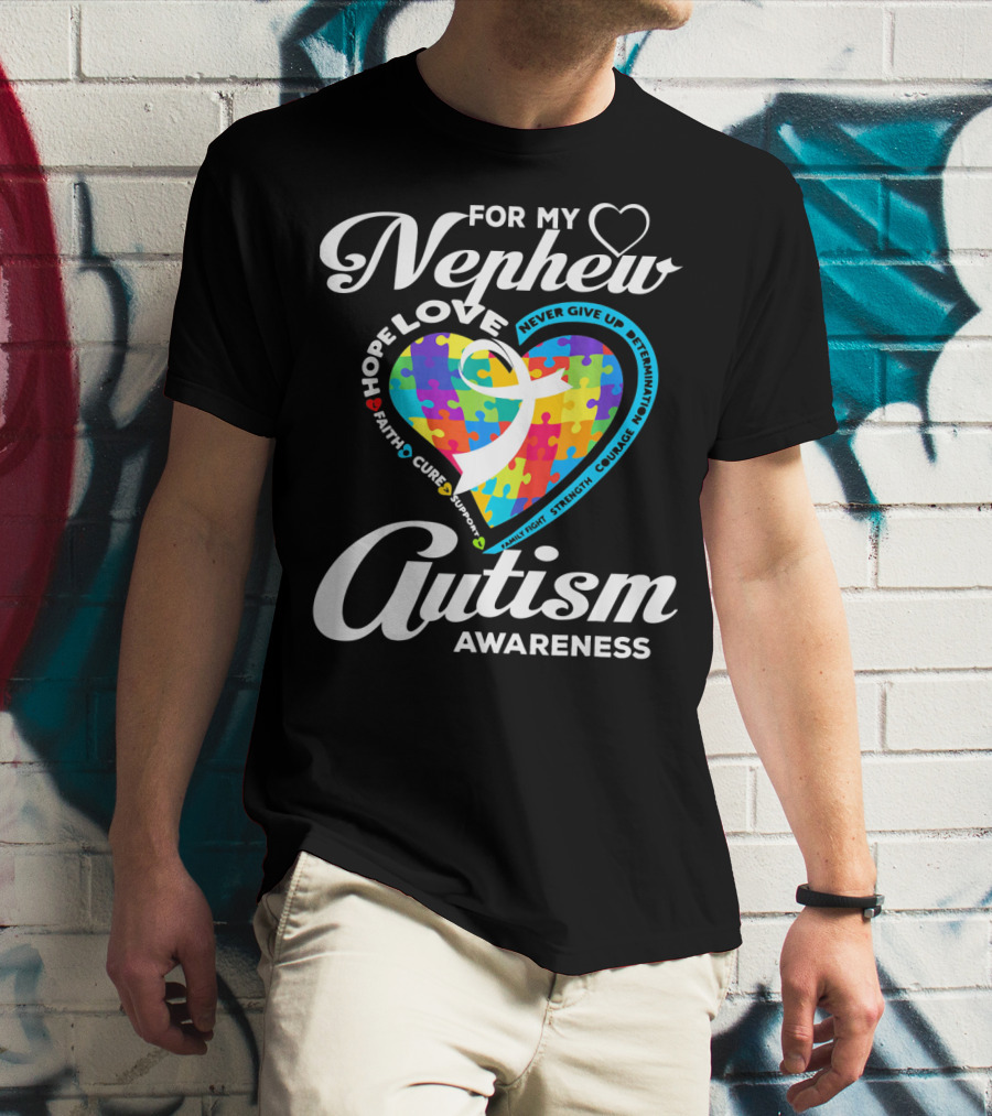 For My Nephew Love Hope Fight Cure Autism Awareness T-Shirt