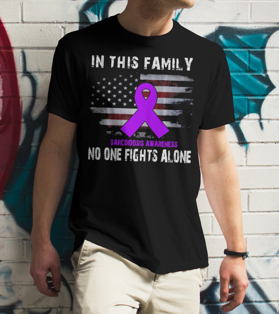 In This Family Sarcoidosis Awareness No One Fights Alone American Flag Purple T-Shirt