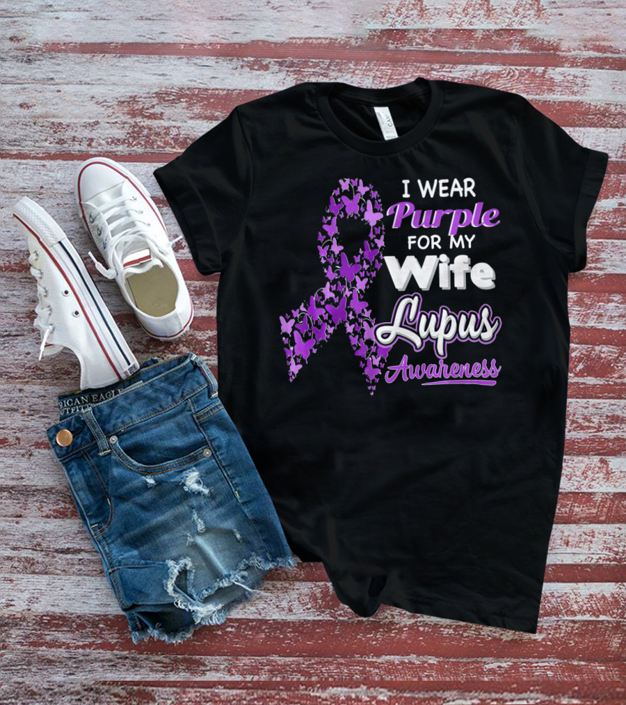 I Wear Purple For My Wife Lupus Awareness T-Shirt