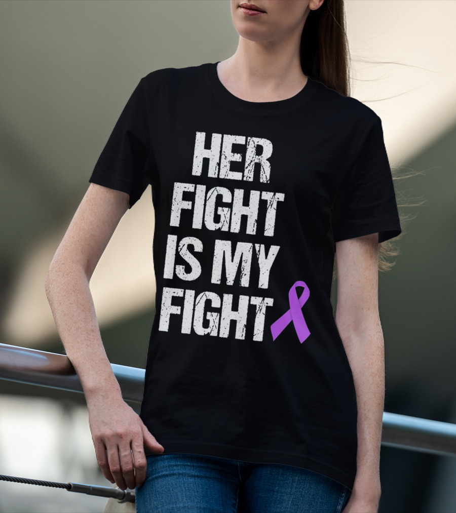 Her Fight Is My Fight Purple Ribbon Epilepsy Awareness T-Shirt