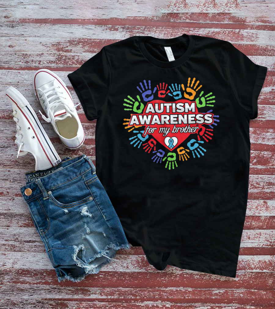 Autism Awareness For My Brother Colorful Heart Hands T-Shirt
