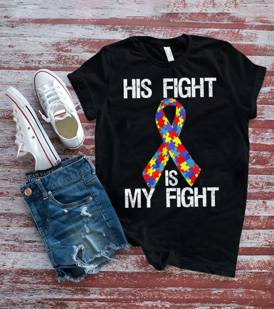 His Fight Is My Fight Autism Puzzle T-Shirt