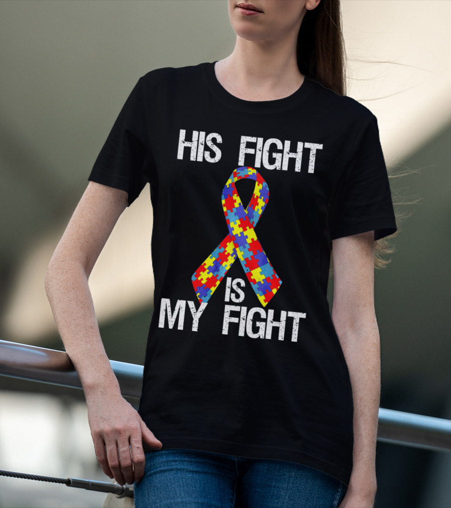His Fight Is My Fight Autism Puzzle T-Shirt