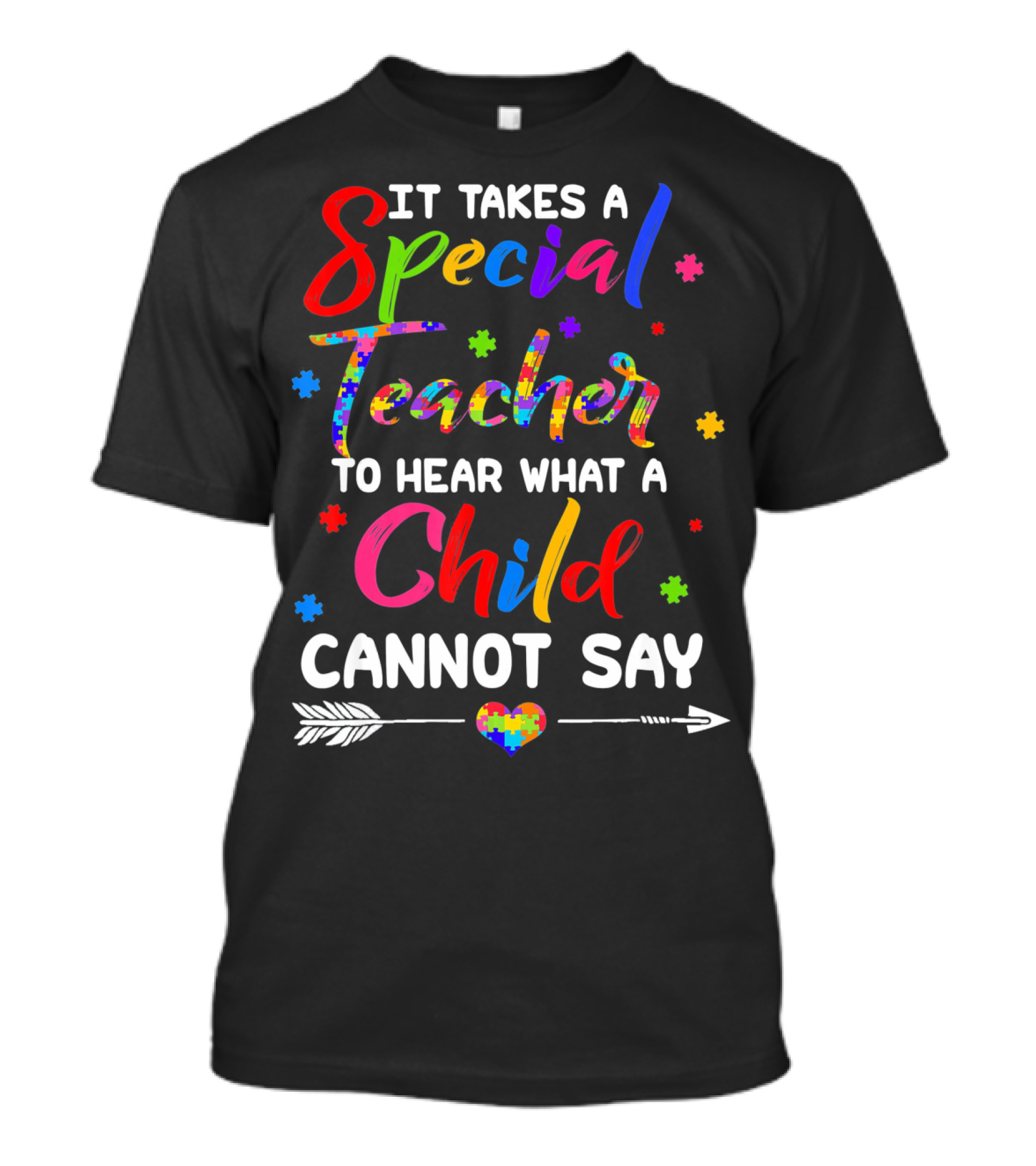 It Takes A Special Teacher To Hear What A Child Cannot Say Autism Awareness T-Shirt