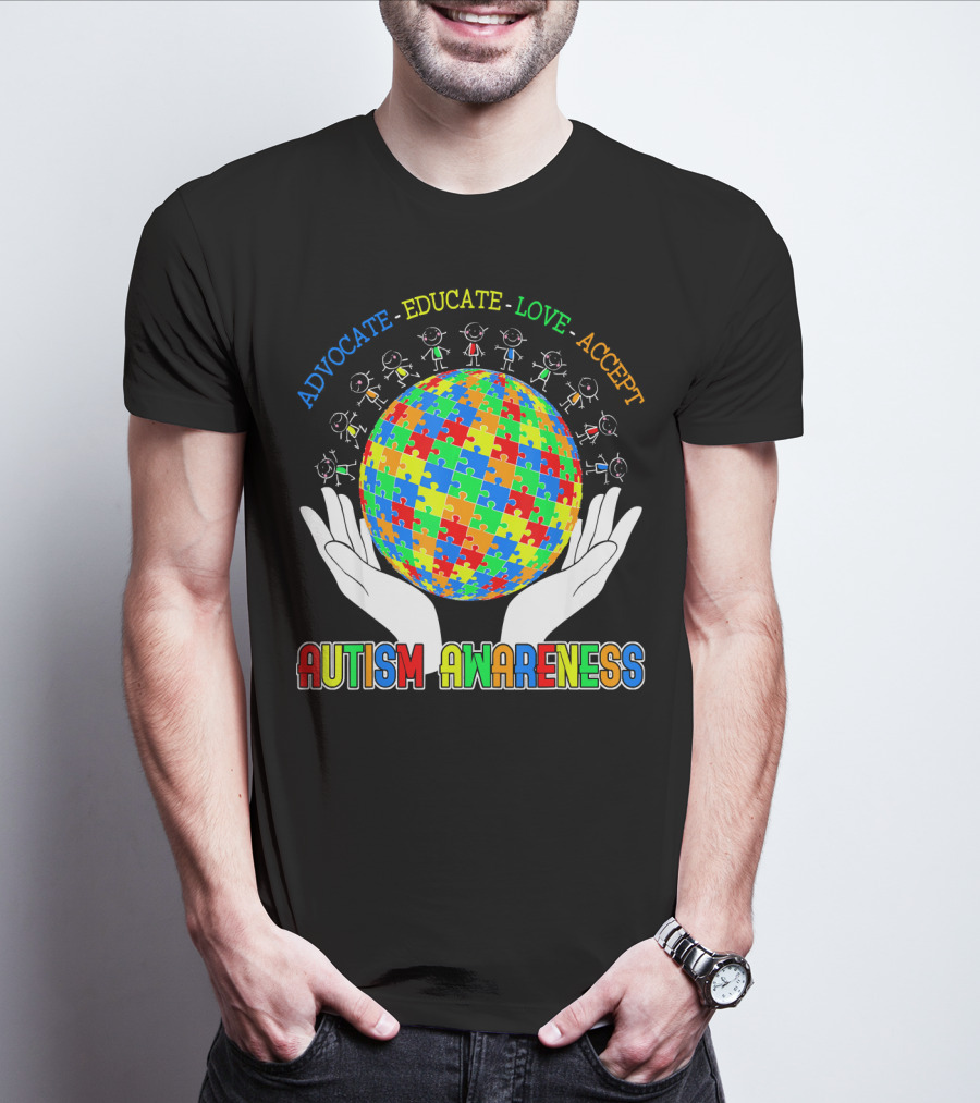 Advocate Educate Love Accept Autism Awareness Puzzle Globe Hands T-Shirt