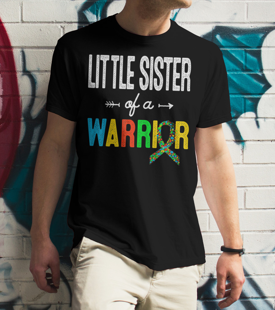 Little Sister Of A Warrior Autism Awareness T-Shirt