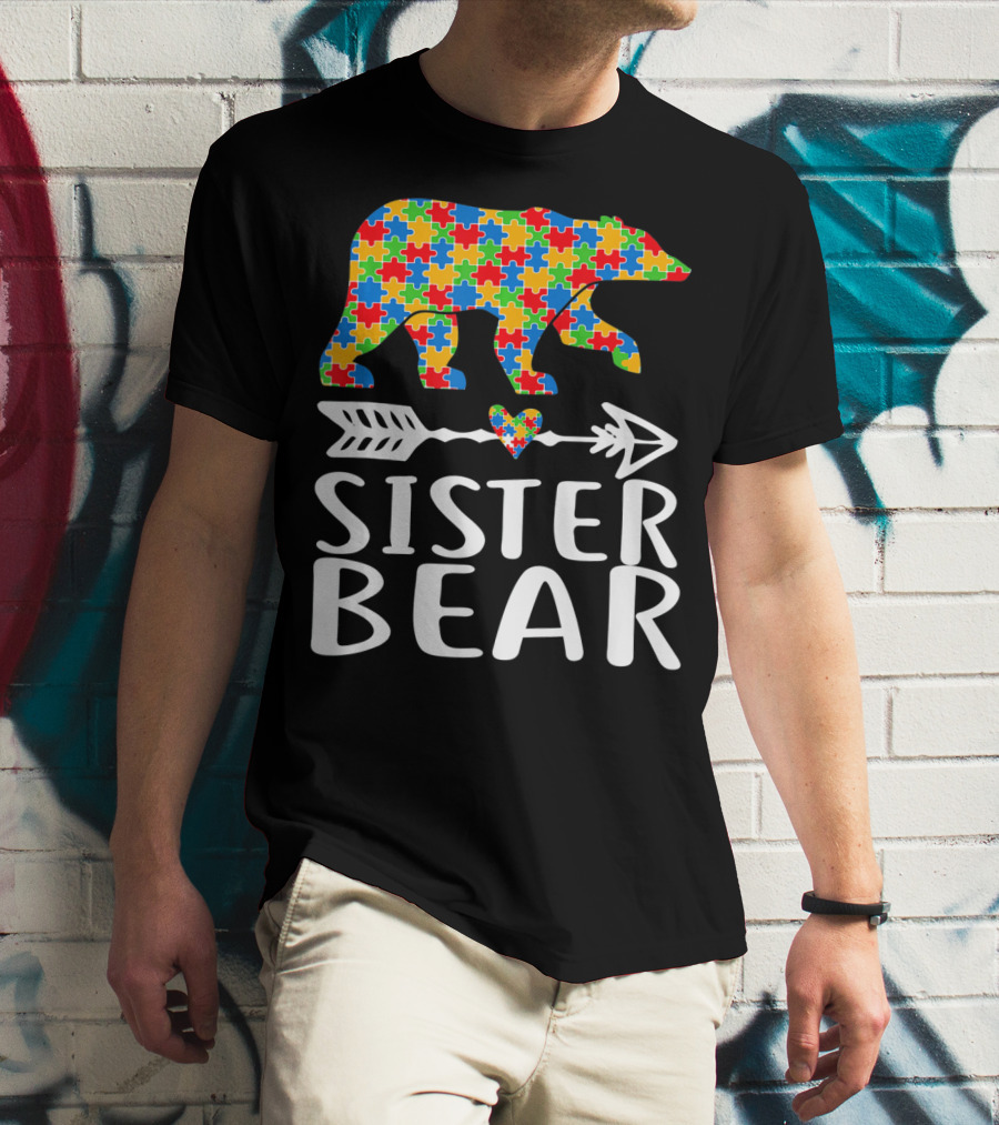 Sister Bear Autism Awareness Puzzle Bear Arrow Heart T-Shirt