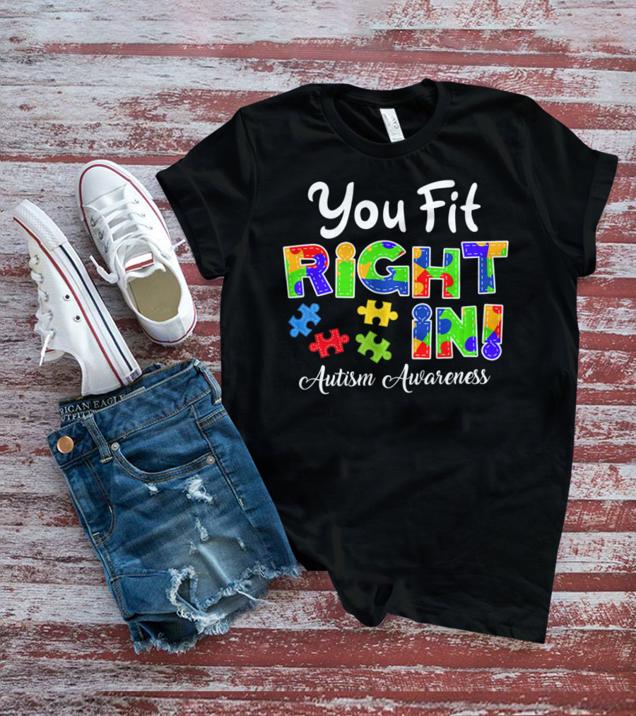 You Fit Right In Autism Awareness Puzzle Piece Colorful T-Shirt