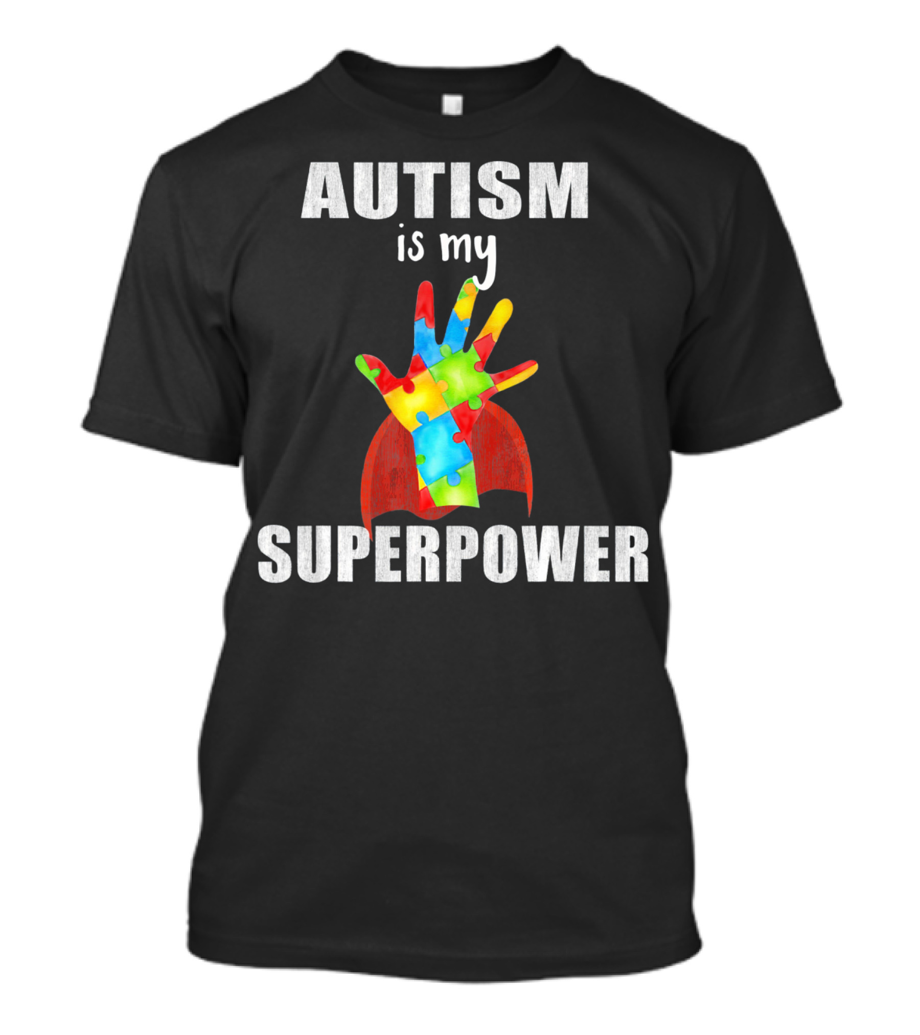 Autism Is My Superpower Hand With Puzzle Pieces And Cape T-Shirt