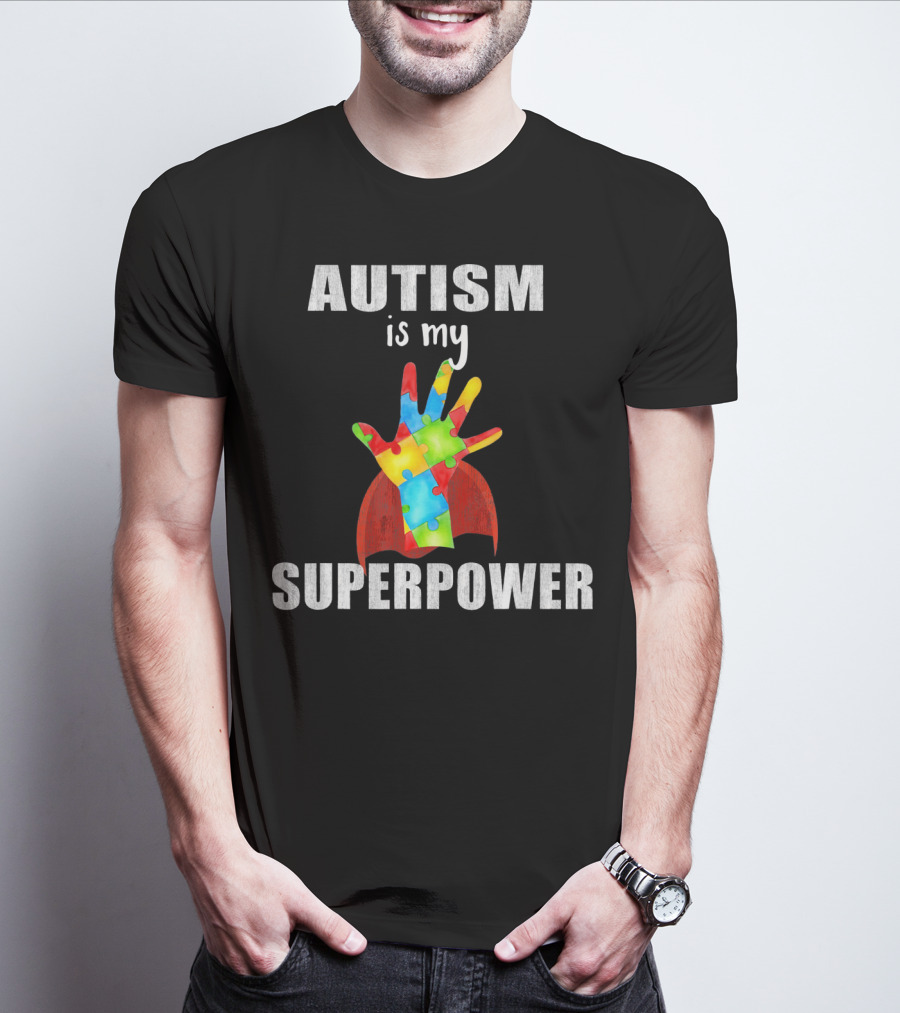 Autism Is My Superpower Hand With Puzzle Pieces And Cape T-Shirt