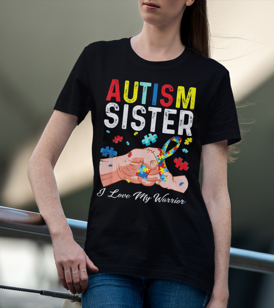 AUTISM SISTER I Love My Warrior T-Shirt
