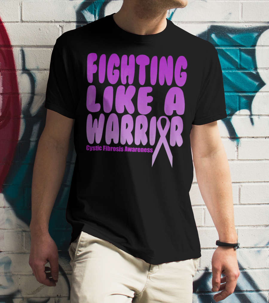 Fighting Like A Warrior Cystic Fibrosis Awareness T-Shirt