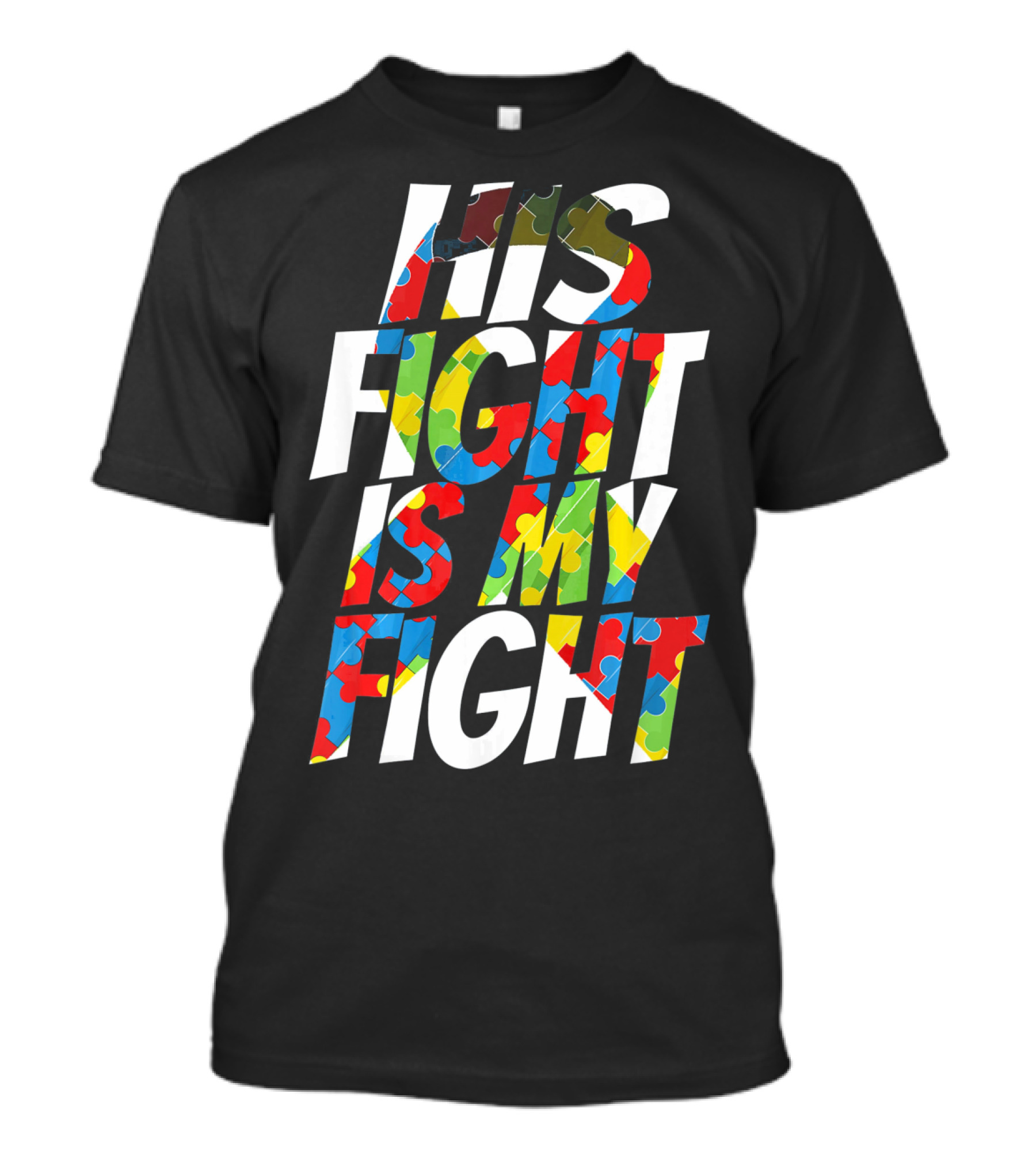 His Fight Is My Fight Cute Autism Awareness For Him Puz T-Shirt