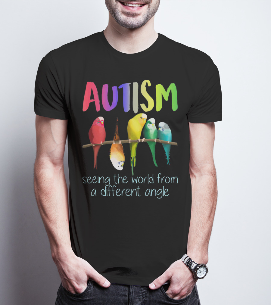 Autism Seeing The World From A Different Angle Bird Lover T-Shirt