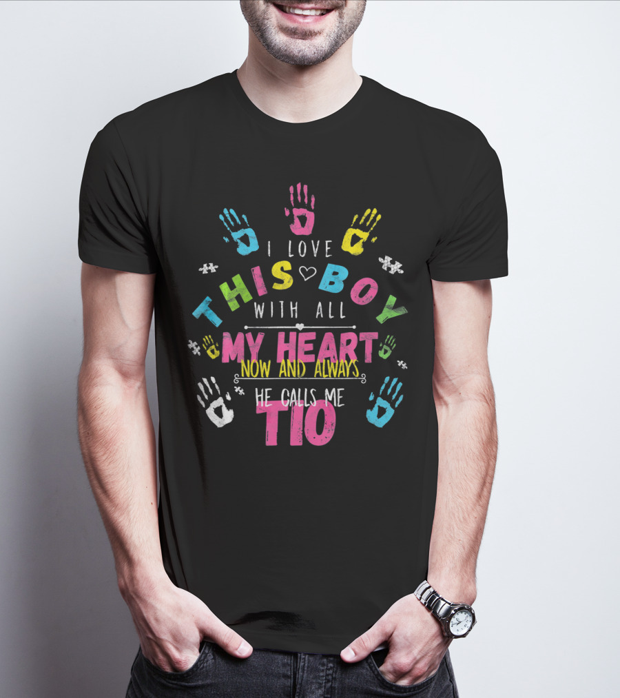 I Love This Boy With All My Heart Now And Always He Calls Me Tio T-Shirt