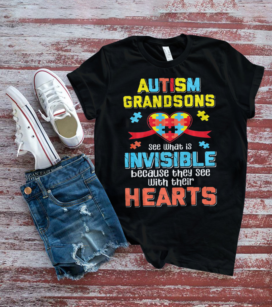 Autism Awareness Grandsons See What Is Invisible With Their Hearts T-Shirt