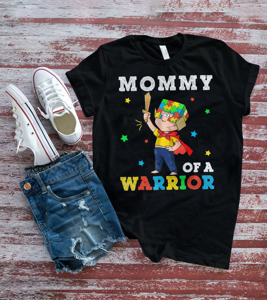 Mommy Of A Warrior Autism Awareness Puzzle Superhero T-Shirt