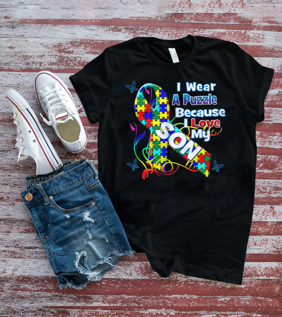 I Wear A Puzzle Because I Love My Son Autism Awareness T-Shirt