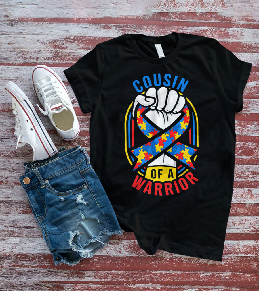 Cousin Of A Warrior Autism Awareness Puzzle Ribbon Fist T-Shirt