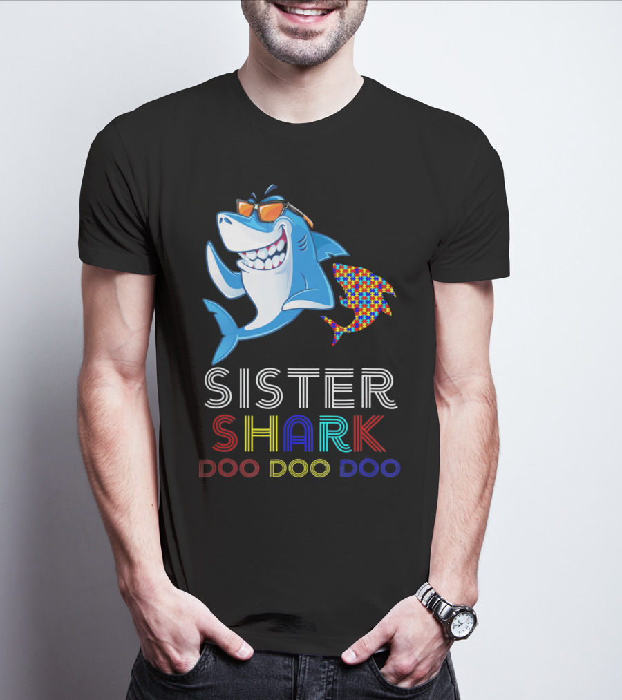 Sister Shark Doo Doo Doo Autism Awareness T-Shirt