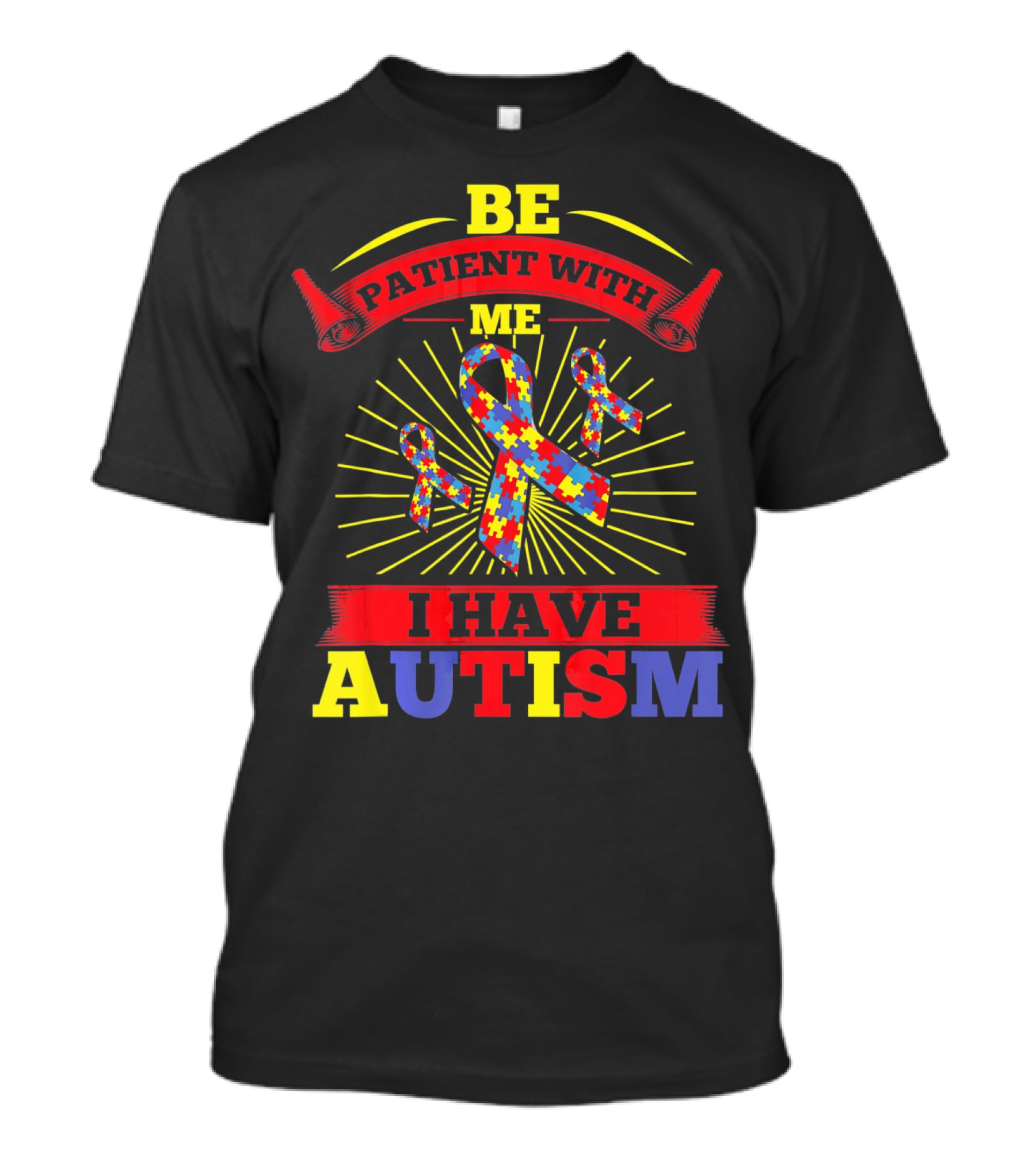BE Patient With Me I Have Autism Puzzle Ribbon Awareness T-Shirt