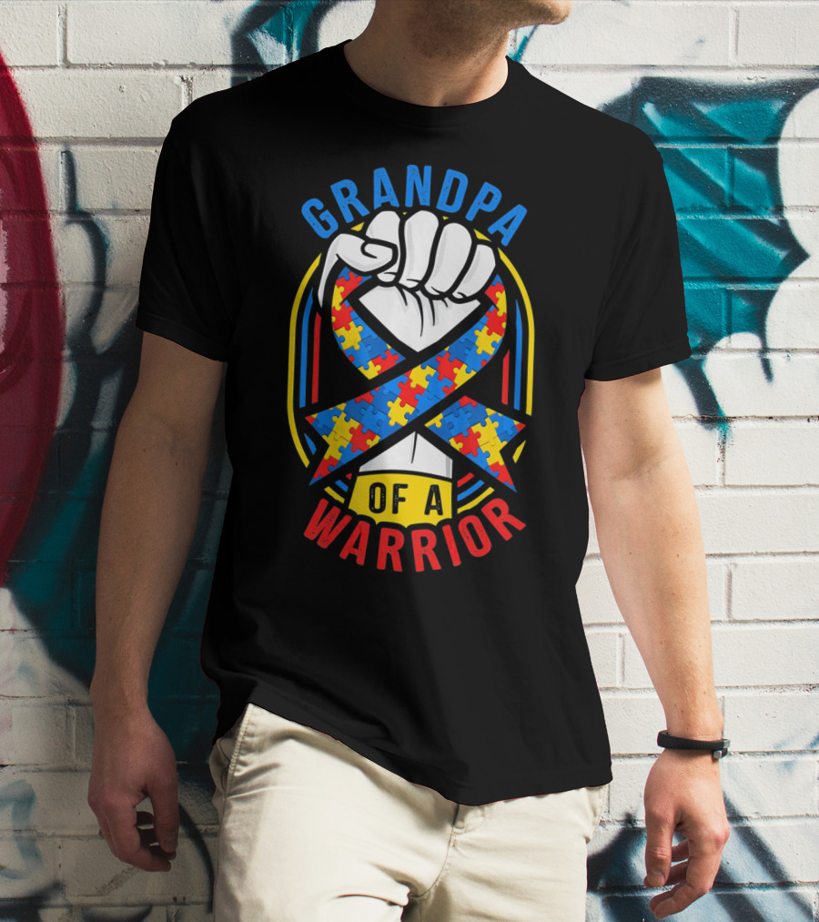 Grandpa Of A Warrior Autism Awareness Puzzle Ribbon Fist T-Shirt