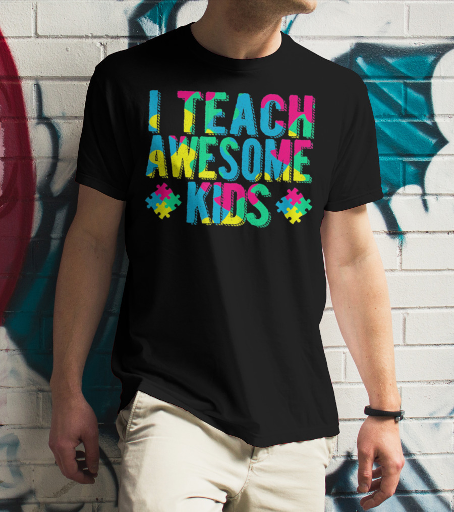 Autism Awareness I Teach Awesome Kids Puzzle Pieces T-Shirt