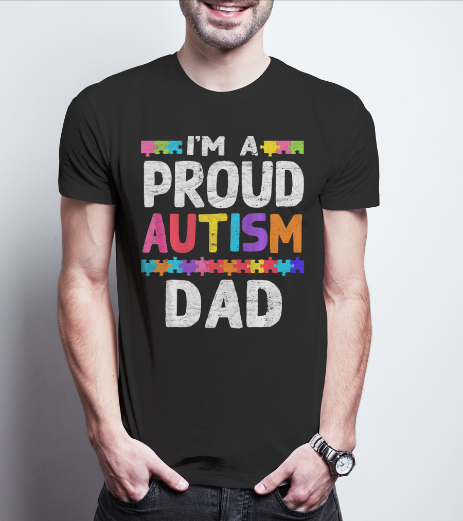 I'm A Proud Autism Dad Autism Awareness Puzzle Pieces T-Shirt