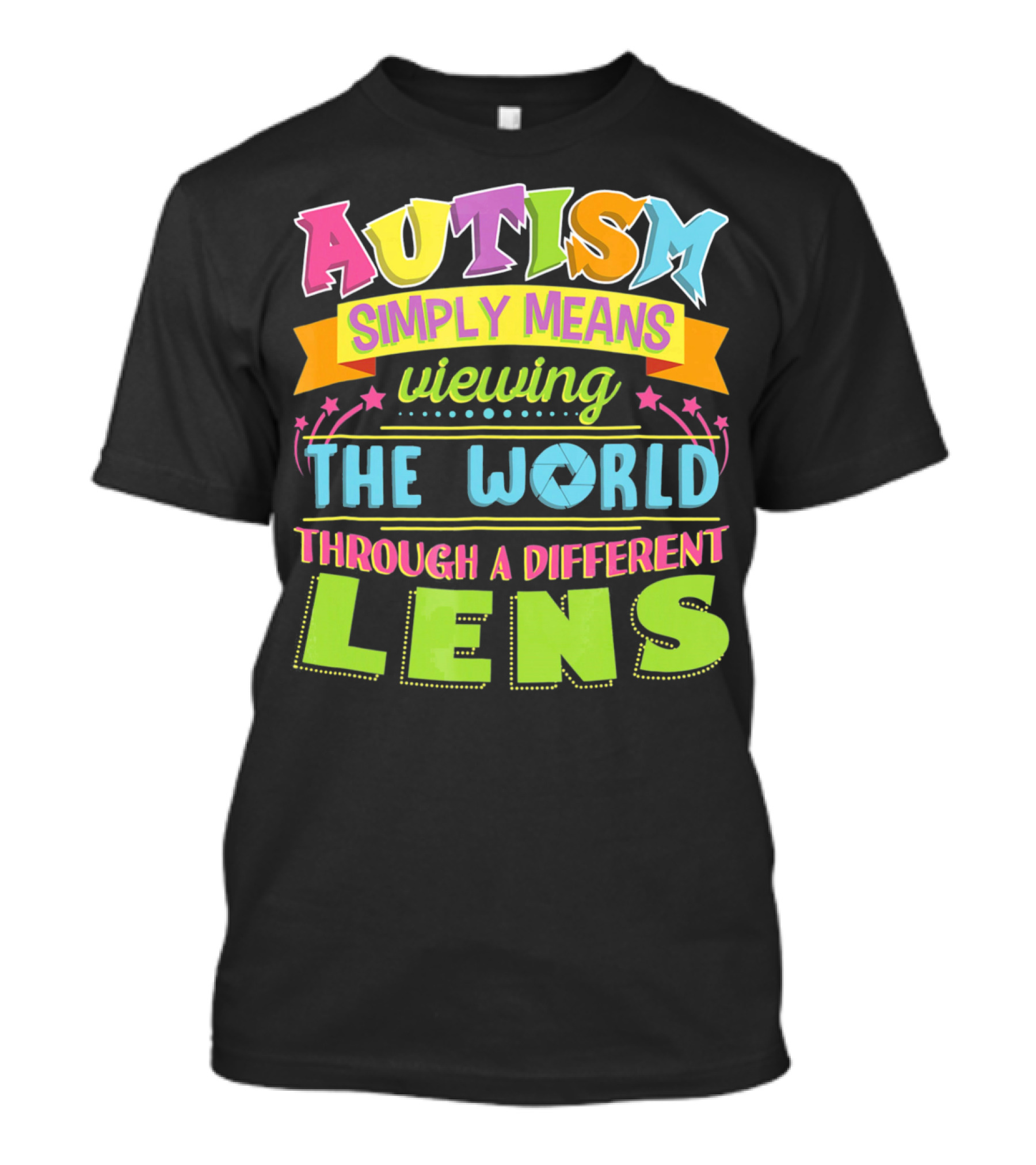 Autism Simply Means Viewing The World Through A Different Lens T-Shirt